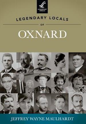 Legendary Locals of Oxnard
