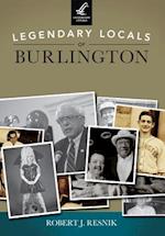 Legendary Locals of Burlington, Vermont