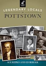 Legendary Locals of Pottstown