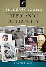 Legendary Locals of Tippecanoe to Tipp City