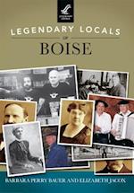 Legendary Locals of Boise