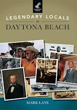 Legendary Locals of Daytona Beach