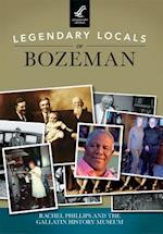 Legendary Locals of Bozeman