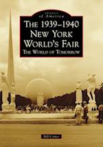 The 1939-1940 New York World's Fair the World of Tomorrow