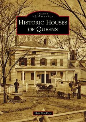 Historic Houses of Queens