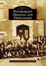 Pittsburgh's Orphans and Orphanages