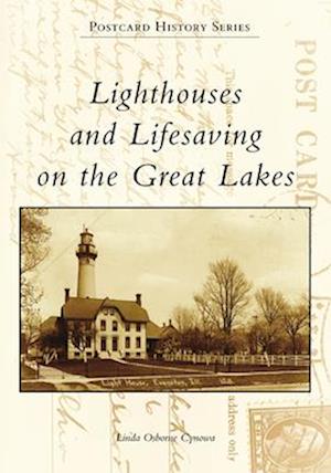 Lighthouses and Lifesaving on the Great Lakes