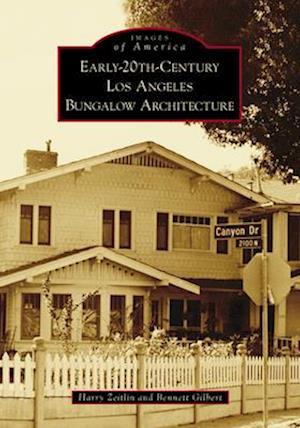 Early-20th-Century Los Angeles Bungalow Architecture