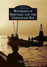 Watermen of Reedville and the Chesapeake Bay