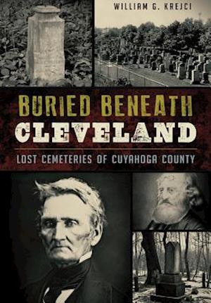 Buried Beneath Cleveland