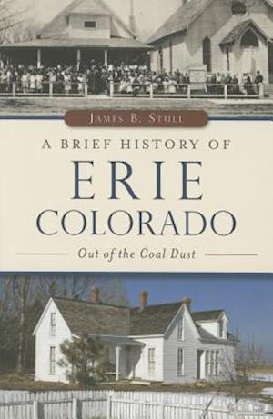 A Brief History of Erie, Colorado