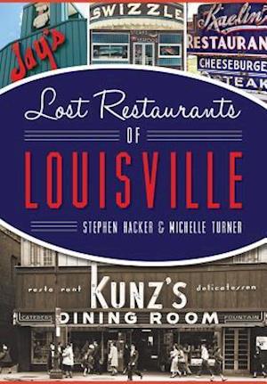 Lost Restaurants of Louisville