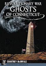 Revolutionary War Ghosts of Connecticut