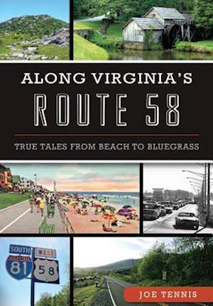 Along Virginia's Route 58