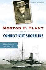 Morton F. Plant and the Connecticut Shoreline