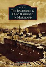 The Baltimore & Ohio Railroad in Maryland