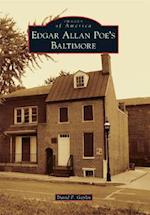 Edgar Allan Poe's Baltimore