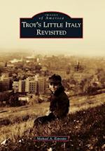 Troy's Little Italy Revisited