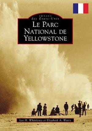 Yellowstone National Park (French Version)