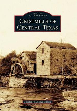 Gristmills of Central Texas