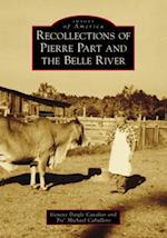 Recollections of Pierre Part and the Belle River