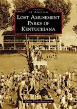 Lost Amusement Parks of Kentuckiana