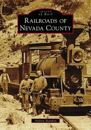 Railroads of Nevada County