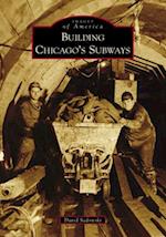 Building Chicago's Subways