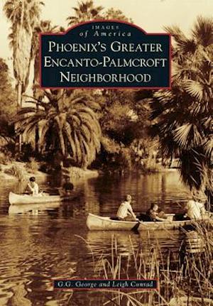 Phoenix's Greater Encanto-Palmcroft Neighborhood
