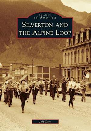 Silverton and the Alpine Loop