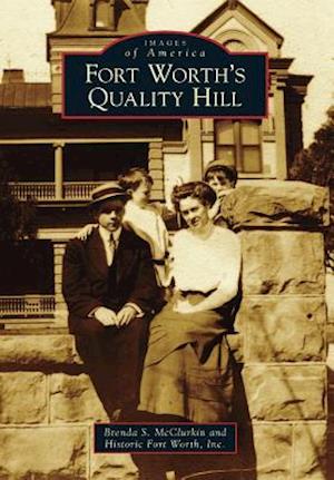 Fort Worth's Quality Hill