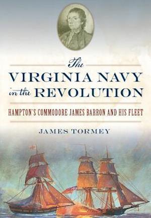 The Virginia Navy in the Revolution