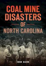 Coal Mine Disasters of North Carolina