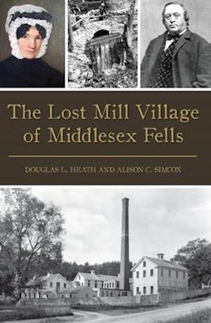 The Lost Mill Village of Middlesex Fells