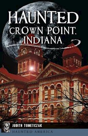 Haunted Crown Point, Indiana