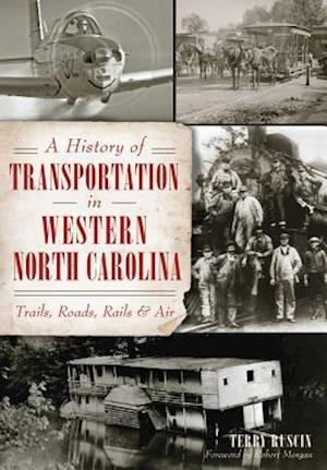 A History of Transportation in Western North Carolina