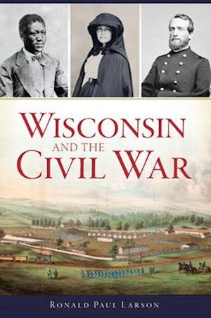 Wisconsin and the Civil War