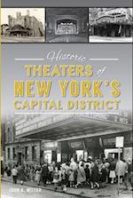 Historic Theaters of New York's Capital District