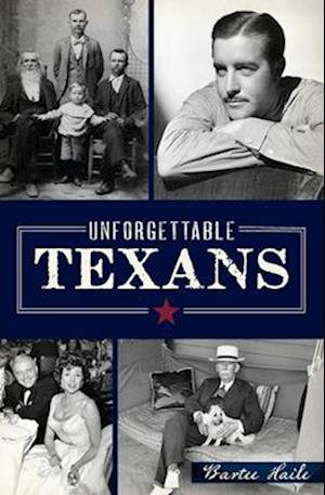 Unforgettable Texans