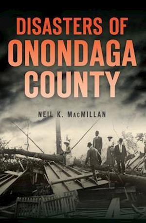 Disasters of Onondaga County