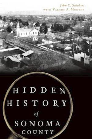 Hidden History of Sonoma County