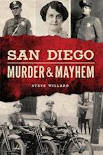 San Diego Murder and Mayhem