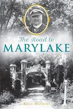 The Road to Marylake