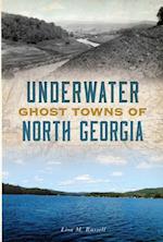 Underwater Ghost Towns of North Georgia