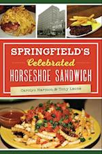 Springfield's Celebrated Horseshoe Sandwich