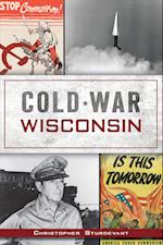 Cold War Wisconsin