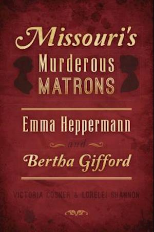 Missouri's Murderous Matrons