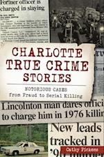 Charlotte True Crime Stories