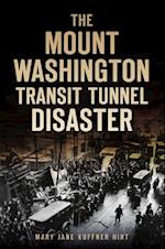 The Mount Washington Transit Tunnel Disaster