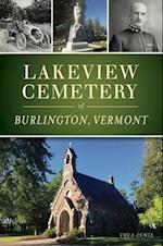 Lakeview Cemetery of Burlington, VT